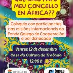 O Concello de Trabada acolle un coloquio sobre cooperación internacional organizado polo Fondo Galego de Cooperación e Solidariedade